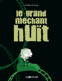 Grand méchant huit (Le) [nouvelle édition]